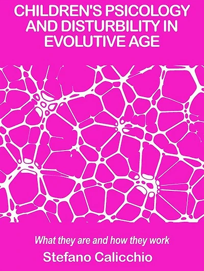 Children's psicology and disturbility in evolutive age: What they are and how they work