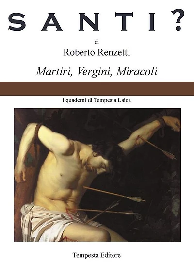 Santi?: Martiri, vergini, miracoli