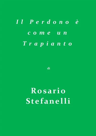 Il Perdono è come un trapianto