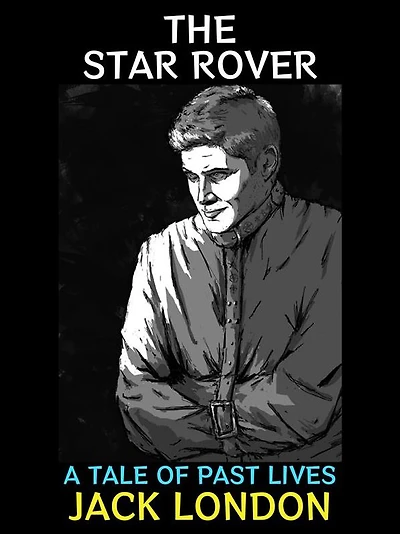 The Star Rover: A Tale of Past Lives
