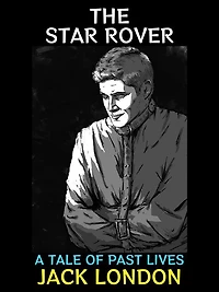 The Star Rover: A Tale of Past Lives