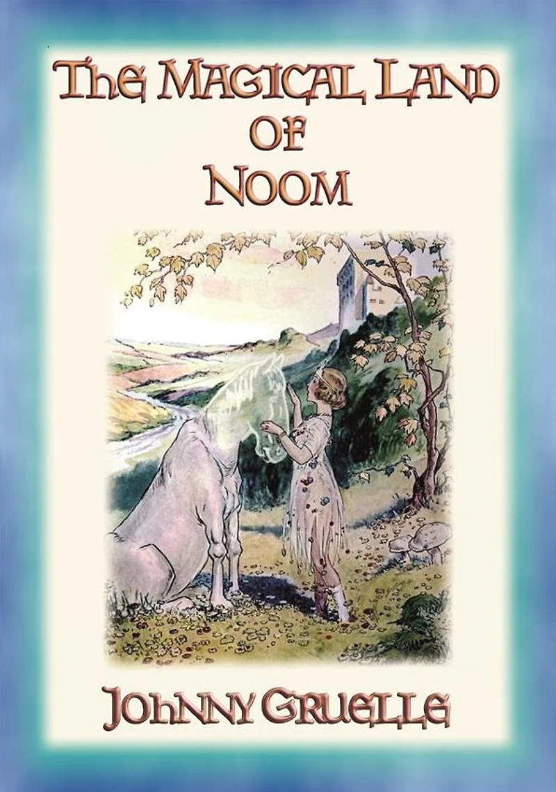 THE MAGICAL LAND OF NOOM - A Children's Fantasy Adventure
