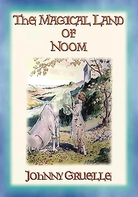 THE MAGICAL LAND OF NOOM - A Children's Fantasy Adventure