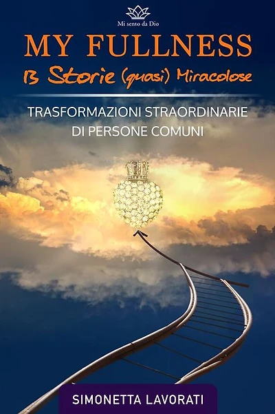 My Fullness - 13 Storie (quasi miracolose): Trasformazioni straordinarie di persone comuni