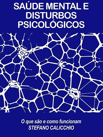 Saúde mental e disturbos psicológicos: O que são e como funcionam