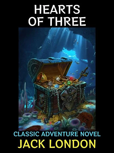 Hearts of Three: Classic Adventure Novel