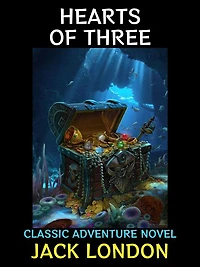 Hearts of Three: Classic Adventure Novel