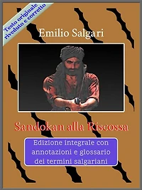 Sandokan alla Riscossa: Edizione integrale con annotazioni e glossario dei termini salgariani
