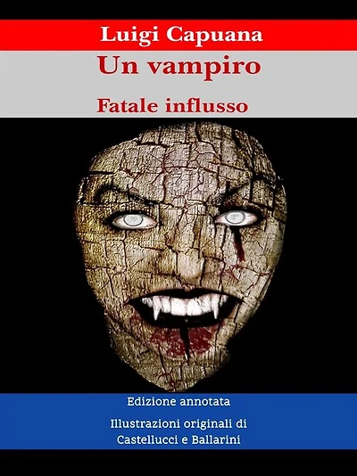 Un vampiro - Fatale influsso: Edizione annotata