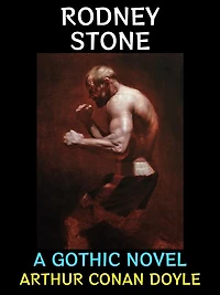 Rodney Stone: A Gothic Novel