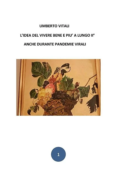 L'idea del vivere bene e più a lungo - II°: anche al tempo del coronavirus