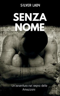 Senza nome: Un'avventura nel regno delle Amazzoni