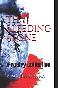 The Bleeding Stone: A Poetry Collection