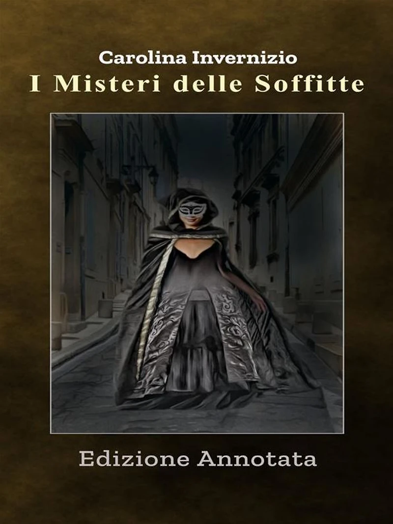 I Misteri delle Soffitte: Edizione Annotata