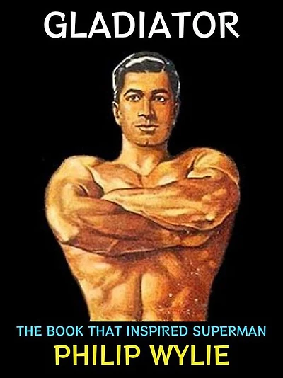 Gladiator: The Book That Inspired Superman