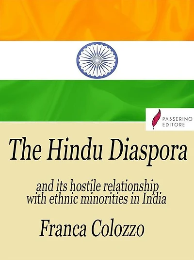 The Hindu Diaspora and its hostile relationship with ethnic minorities in India