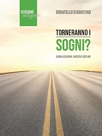 Torneranno i sogni?: Globalizzazione, nascita e declino