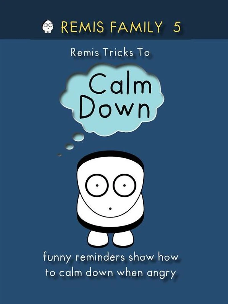 Remis Family 5 - Remis Tricks To Calm Down: Kids Chores In Funny Reminders Show kids How To Calm Down When They Are Angry