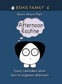 Remis Family 4 - Remis Share Their Afternoon Routine: Kids Chores In Funny Reminders Show kids How To Organize Afternoon