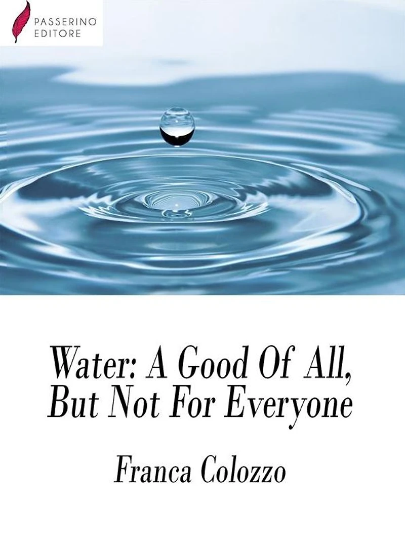 Water - A Good Of All, But Not For Everyone
