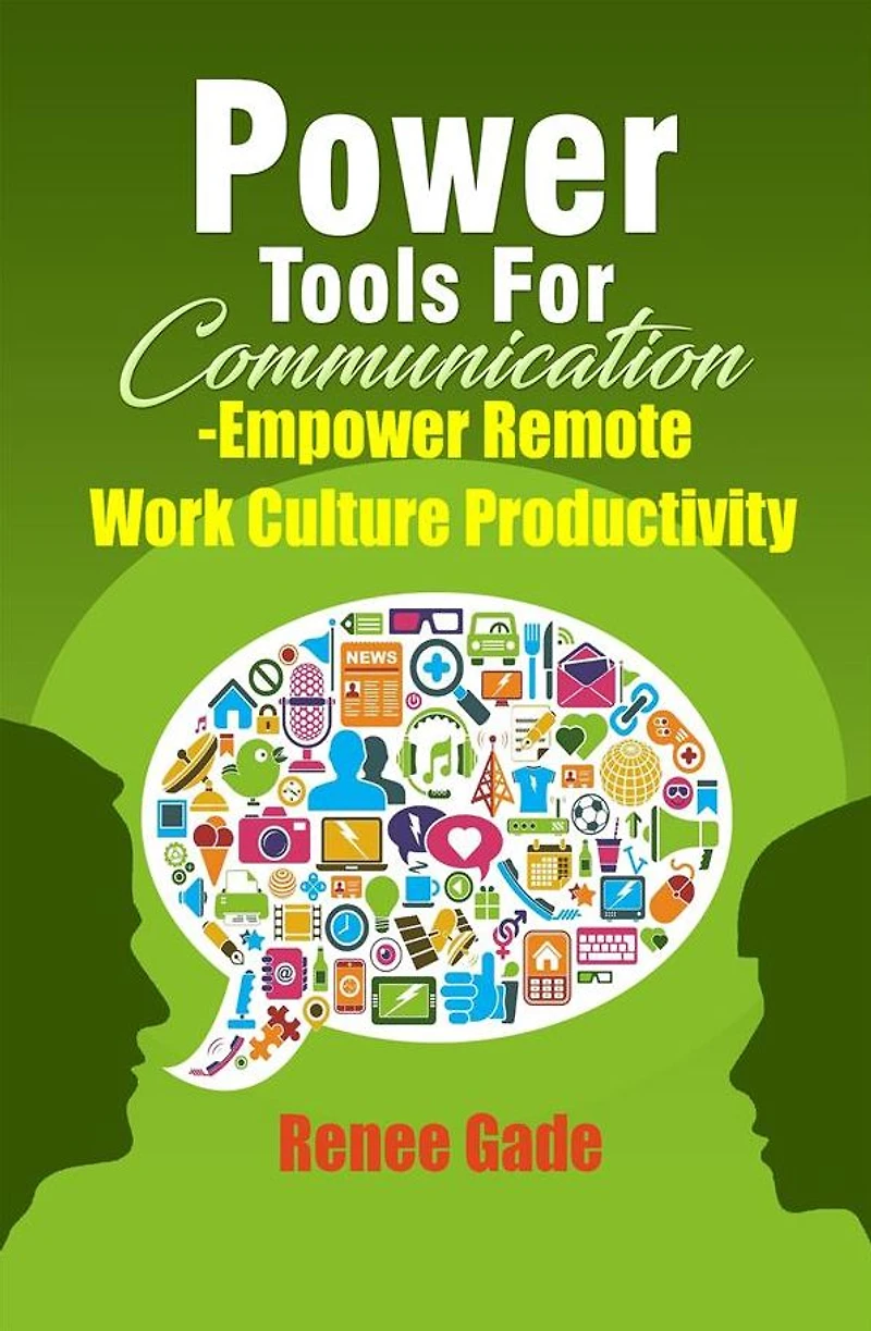 Power Tools of Communication - Empower Remote Work Culture Productivity