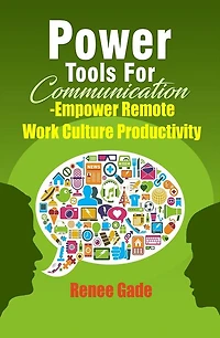 Power Tools of Communication - Empower Remote Work Culture Productivity
