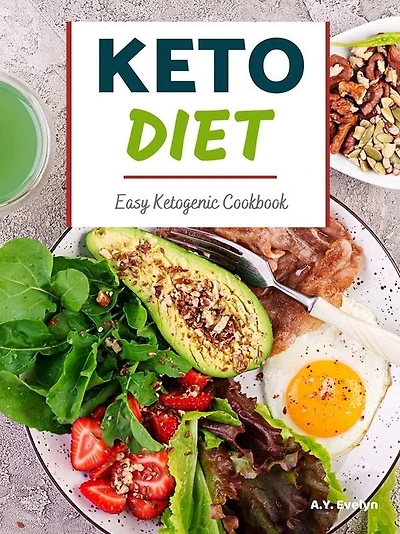 Keto Diet: Easy Ketogenic Cookbook