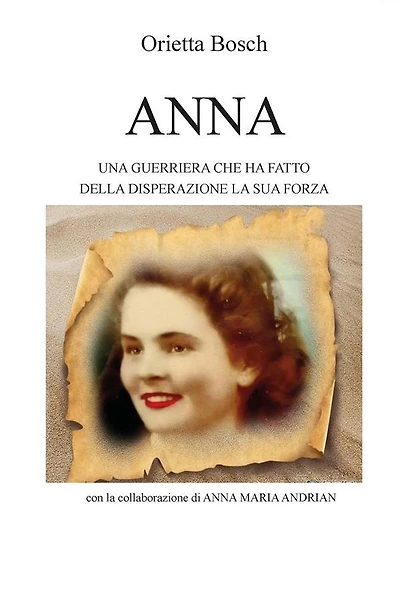 Anna: Una guerriera che ha fatto della disperazione la sua forza