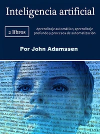Inteligência artificial: Processos de aprendizado máquina, profundo e automação