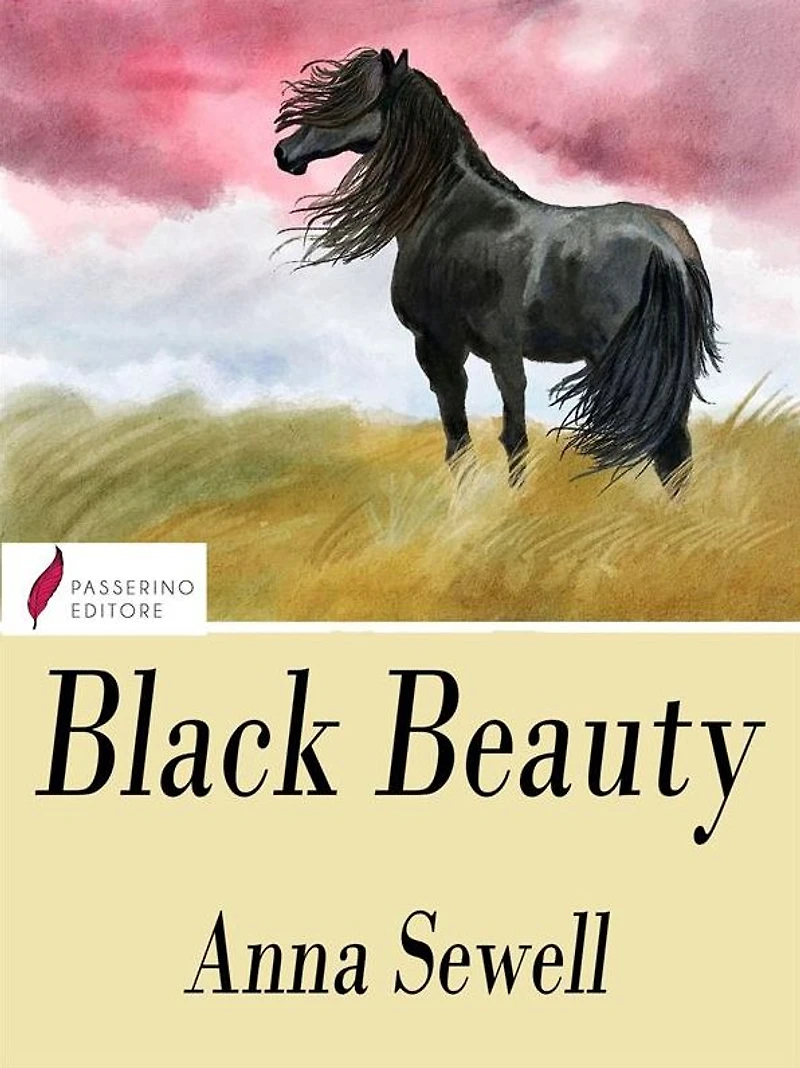 Black Beauty: The Autobiography of a Horse
