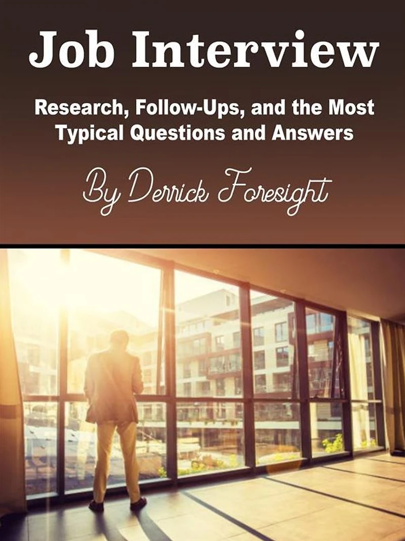 Job Interview: Research, Follow-Ups, and the Most Typical Questions Answers