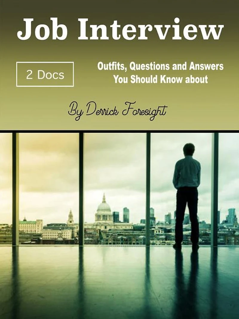 Job Interview: Outfits, Questions and Answers You Should Know about
