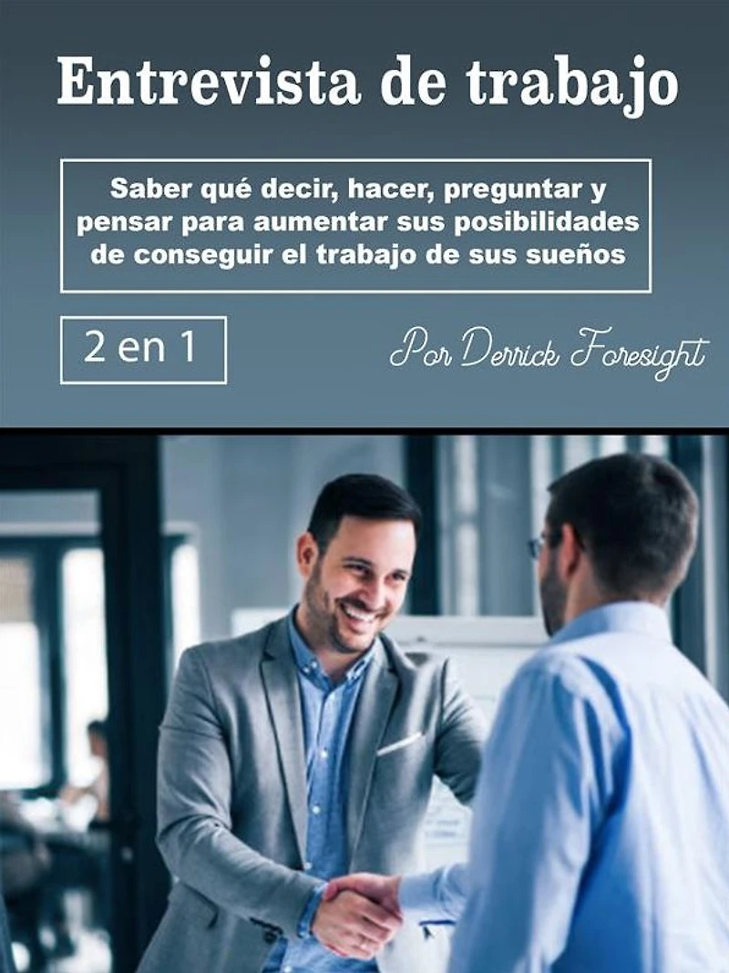 Entrevista de trabajo: Saber qué decir, hacer