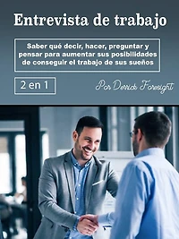 Entrevista de trabajo: Saber qué decir, hacer