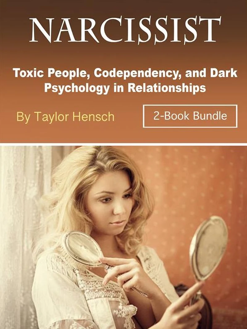 Narcissist: Toxic People, Codependency, and Dark Psychology Relationships