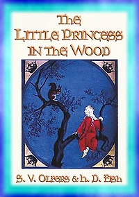THE LITTLE PRINCESS IN THE WOOD - the Adventures of Princess Rosemary