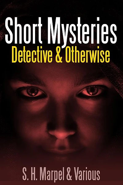 Short Mysteries, Detective & Otherwise