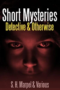 Short Mysteries, Detective & Otherwise