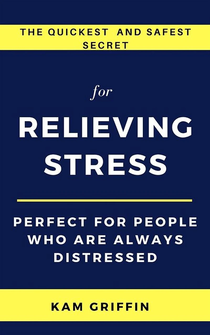 The Quickest and Safest Secret for Relieving Stress Perfect for People Who are Always Distressed