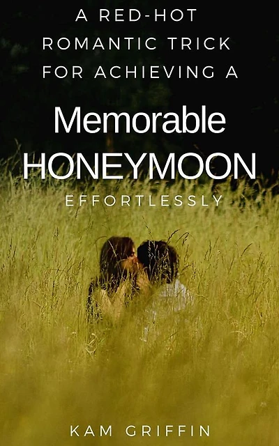 A Red-Hot Romantic Secret for Achieving a Memorable Honeymoon Effortlessly