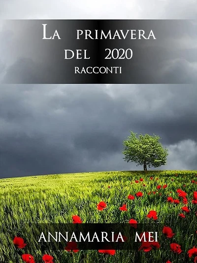 La primavera del 2020: Racconti