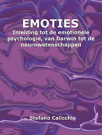 Emoties: Inleiding tot de emotionele psychologie, van Darwin tot de neurowetenschappen