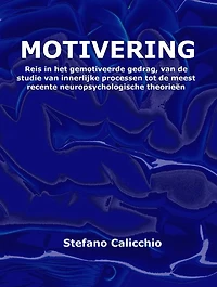Motivering: Reis in het gemotiveerde gedrag, van de studie van innerlijke processen tot de meest recente neuropsychologische theorieën