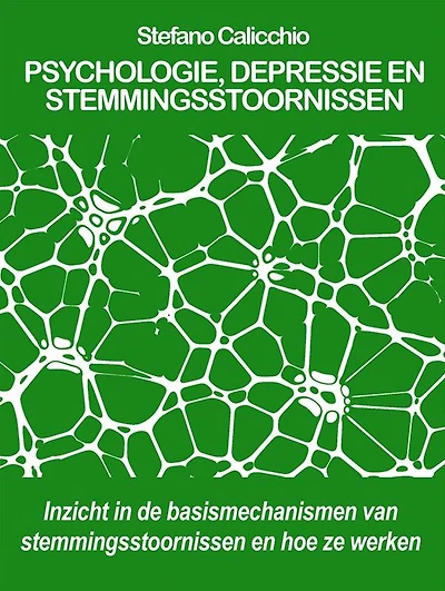 Psychologie, depressie en stemmingsstoornissen: Inzicht in de basismechanismen van stemmingsstoornissen en hoe ze werken