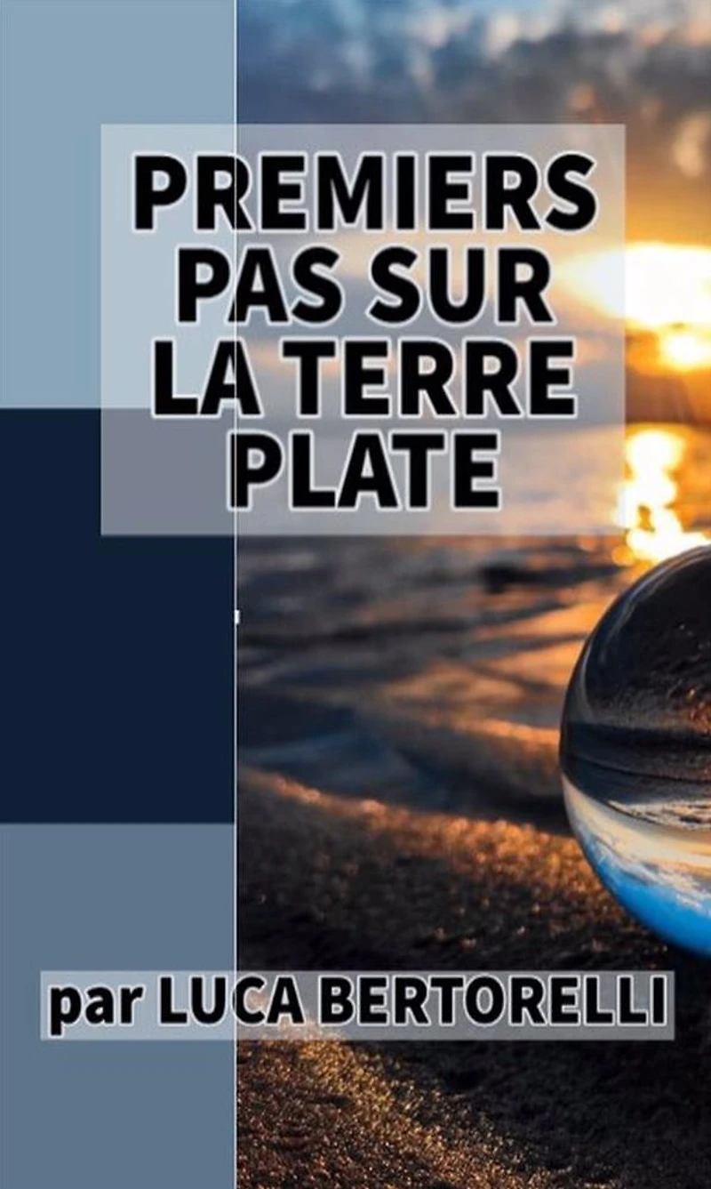 Premiers pas sur la Terre plate