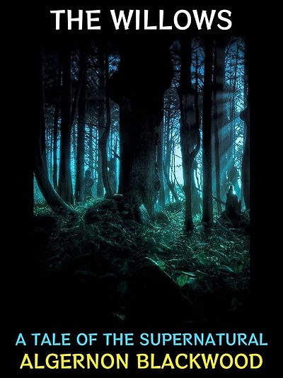 The Willows: A Tale of the Supernatural