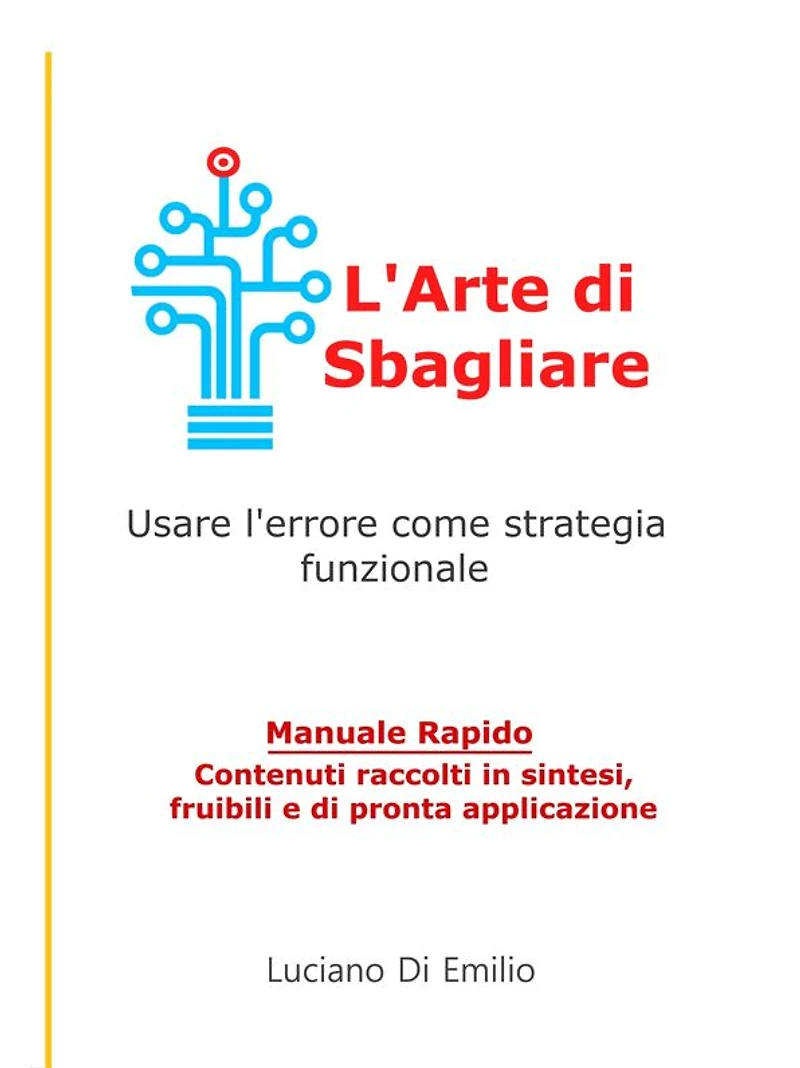 L'Arte di Sbagliare: Usare l'errore come strategia funzionale
