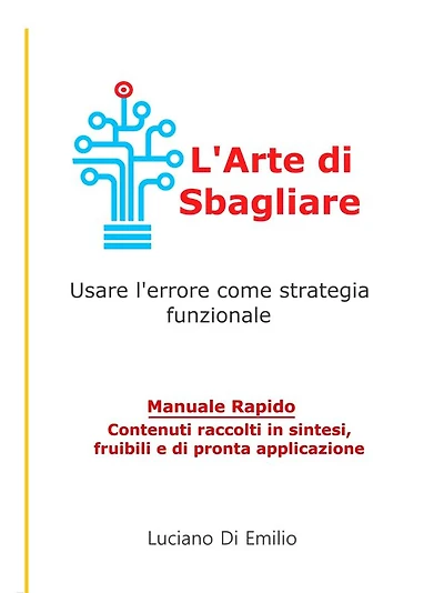 L'Arte di Sbagliare: Usare l'errore come strategia funzionale