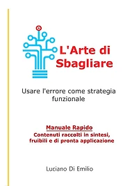 L'Arte di Sbagliare: Usare l'errore come strategia funzionale