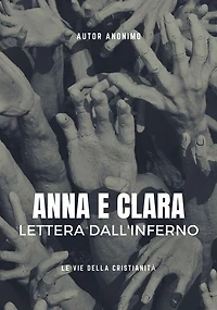 Anna e Clara: Lettera dall'Inferno